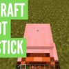 How Do You Get Carrots on a Stick in Minecraft?